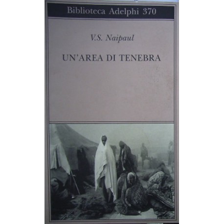 Un'area di tenebra - Vidiadhar S. Naipaul