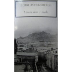 Libera nos a malo - Luigi Meneghello