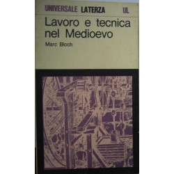 Lavoro e tecnica nel Medioevo - Marc Bloch