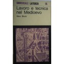 Lavoro e tecnica nel Medioevo - Marc Bloch