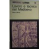 Lavoro e tecnica nel Medioevo - Marc Bloch