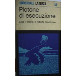 Plotone di esecuzione - a cura di Enzo Forcella/Alberto Monticone