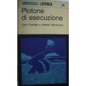 Plotone di esecuzione - a cura di Enzo Forcella/Alberto Monticone