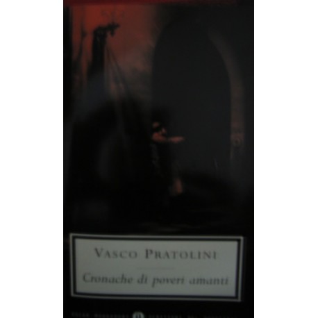 Cronache di poveri amanti - Vasco Pratolini