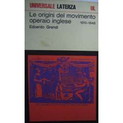Le origini del movimento operaio inglese - a cura di Edoardo Grendi
