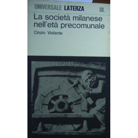 La società milanese nell'età precomunale - Cinzio Violante