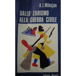 Dallo Zarismo alla guerra civile - Anastas I. Mikojan