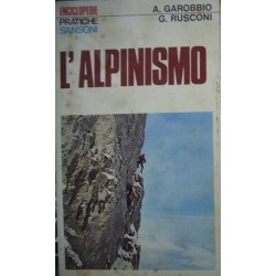 L'alpinismo - Aurelio Garobbio/Giovanni Rusconi