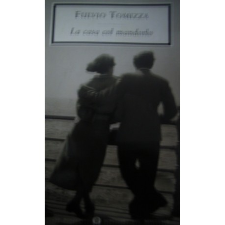 La casa col mandorlo - Fulvio Tomizza