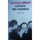 Lettere alla mamma - Lorenzo Milani