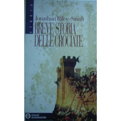 Breve storia delle crociate - Jonathan Riley Smith