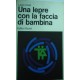 Una lepre con la faccia di bambina - Laura Conti