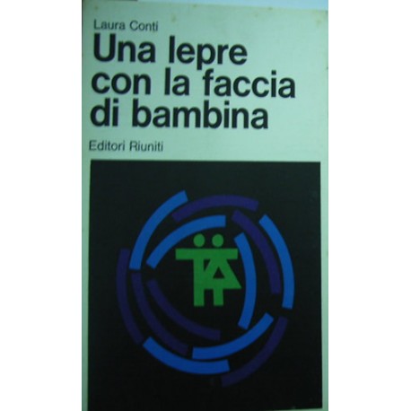 Una lepre con la faccia di bambina - Laura Conti