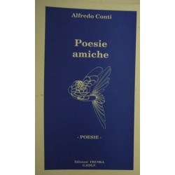 Poesie amiche - Alfredo Conti