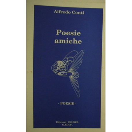 Poesie amiche - Alfredo Conti