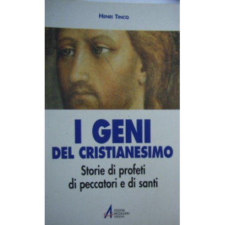 I geni del cristianesimo - Henri Tincq