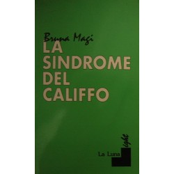 La sindrome del califfo - Bruna Magi
