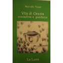 Vita di Orazia contadina e guaritrice - Marinella Fiume