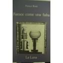 Feroce come una fiaba - Franca Rossi