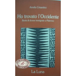 Ho trovato l'Occidente - Amelia Crisantino