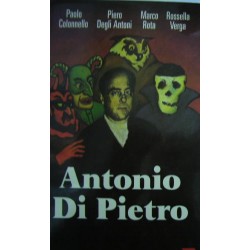 Antonio Di Pietro - Paolo Colonnello/Piero Degli Antoni/Marco Rota/Rossella Verga