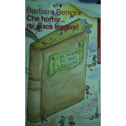 Che horror! Mi piace leggere - Barbara Benigni