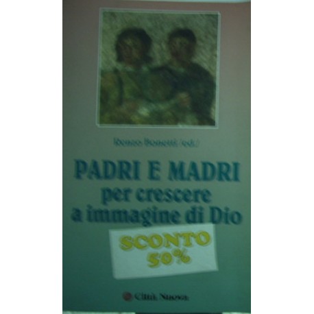 Padri e madri - a cura di Renzo Bonetti
