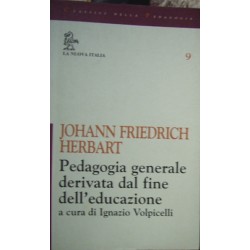 Pedagogia generale derivata dal fine dell'educazione - Johann Friedrich Herbart