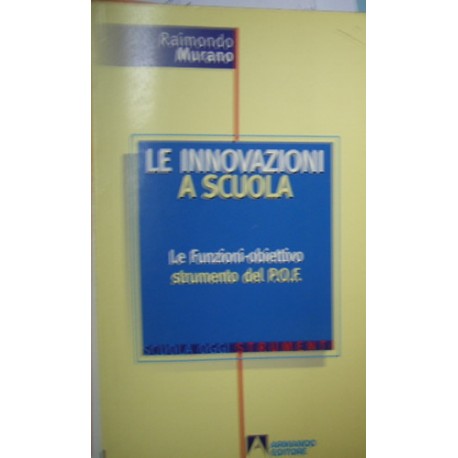 Le innovazioni a scuola - Raimondo Murano