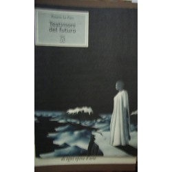 Testimoni del futuro - Rosario Lo Faro
