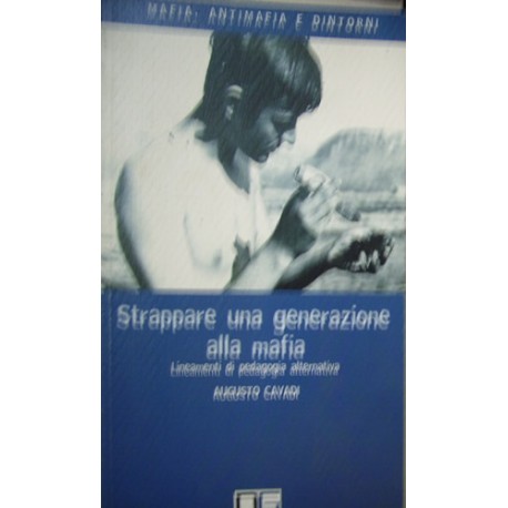 Strappare una generazione alla mafia - Augusto Cavadi