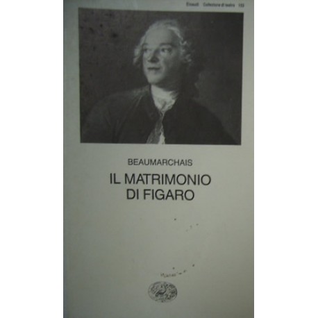 Il matrimonio di Figaro - Pierre-Augustin Caron de Beaumarchais