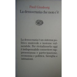 La democrazia che non c'è - Paul Ginsborg