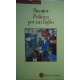 Politica per un figlio - Fernando Savater