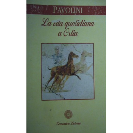 La vita quotidiana a Ostia - Carlo Pavolini