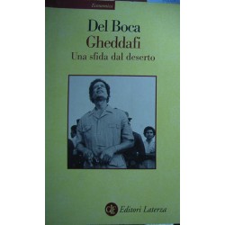 Gheddafi. Una sfida dal deserto - Angelo Del Boca