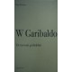 W Garibaldo. Tre racconti garibaldini - Diego Mormorio
