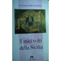 I miei volti della Sicilia - Antonino Bencivinni