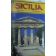 Sicilia. Culla delle civiltà del Mediterraneo