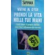 Prendi la vita nelle tue mani - Wayne W. Dyer