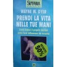 Prendi la vita nelle tue mani - Wayne W. Dyer