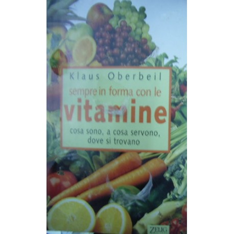 Sempre in forma con le vitamine - Klaus Oberbeil