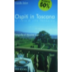 Ospiti in Toscana - Camilla Zalum/Massimo Listri