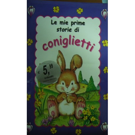 Le mie prime storie di coniglietti - a cura di Lesley Rees
