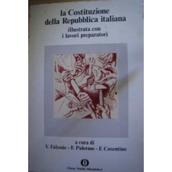 La Costituzione italiana con i lavori preparatori - Falzone, Palermo, Cosentino