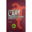 L'Aventure de l'art contemporain: de 1945 à nos jours - Lionel Richard
