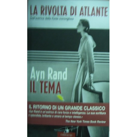 Il tema. La rivolta di Atlante - Ayn Rand