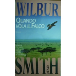 Quando vola il falco - Wilbur Smith