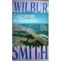 Cacciatori di diamanti - Wilbur Smith