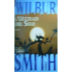 L'uccello del sole - Wilbur Smith